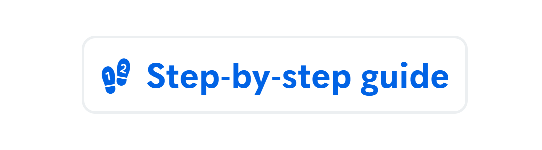 Icon with and text “Step-by-step guide”
